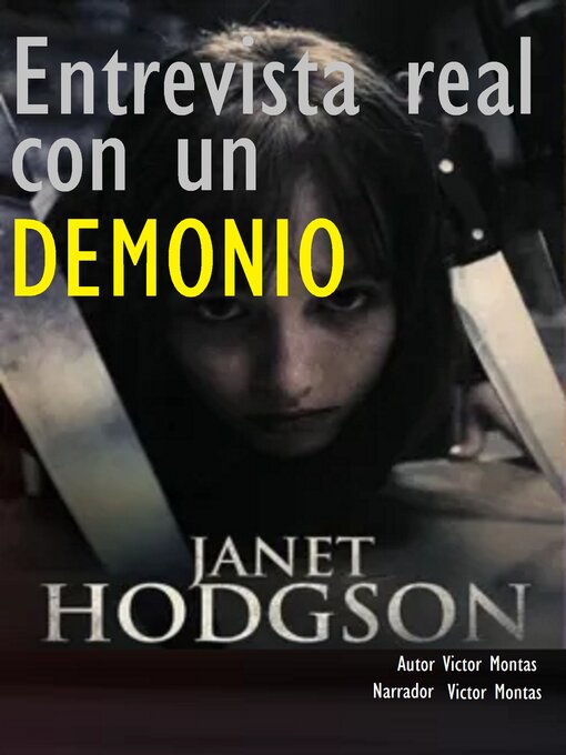 Title details for Entrevista real con un DEMONIO, el CASO de Janet Hodgson by Victor Montas - Available